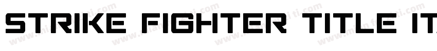 Strike Fighter Title Italic字体转换